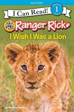 portada Ranger Rick: I Wish I Was a Lion (I Can Read Level 1) (en Inglés)