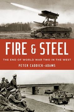 portada Fire and Steel: The end of World war two in the West (en Inglés)