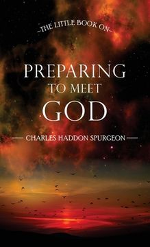 portada The Little Book on Preparing to Meet God (en Inglés)