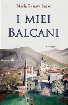portada I miei Balcani (en Italiano)