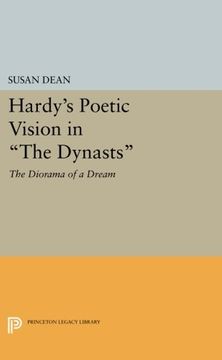 portada Hardy's Poetic Vision in the Dynasts: The Diorama of a Dream (Princeton Legacy Library) (en Inglés)