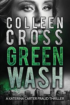 portada Greenwash: An Environmental Thriller: A Totally Gripping Thriller with a Killer Twist (Katerina Carter Fraud Legal Thriller)