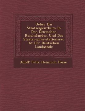 portada Ueber Das Staatseigenthum in Den Deutschen Reichslanden Und Das Staatsrepr Sentationsrecht Der Deutschen Landst Nde