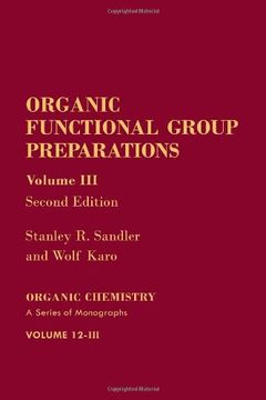 portada Organic Functional Group Preparations: Volume 3 (Organic Chemistry, a Series of Monographs) (en Inglés)