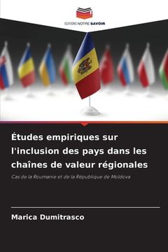 portada Études empiriques sur l'inclusion des pays dans les chaînes de valeur régionales (en Francés)