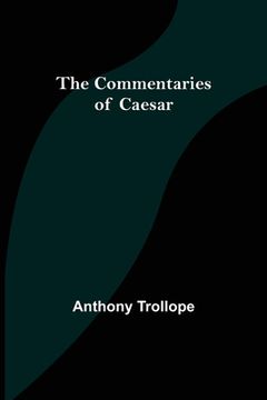 portada The Commentaries of Caesar (en Inglés)