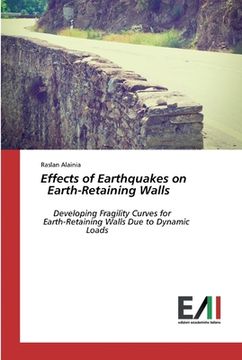 portada Effects of Earthquakes on Earth-Retaining Walls (en Inglés)
