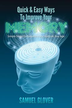 portada quick & easy ways to improve your memory (en Inglés)