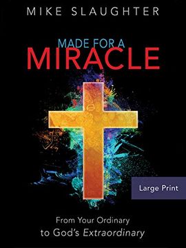 portada Made for a Miracle [Large Print]: From Your Ordinary to God's Extraordinary 