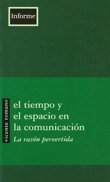 portada El Tiempo y el Espacio en la Comunicación: La Razón Pervertida (in Spanish)