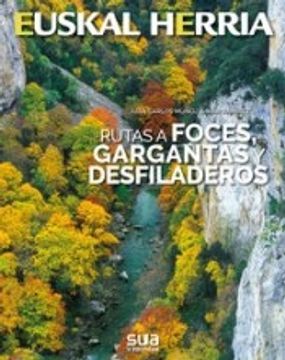 portada Rutas a Foces, Gargantas y Desfiladeros. Euskal Herria (in Spanish)