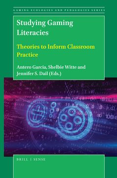 portada Studying Gaming Literacies: Theories to Inform Classroom Practice