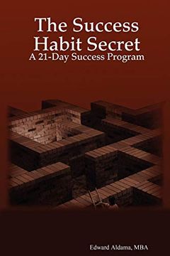 portada The Success Habit Secret: A 21-Day Success Program (en Inglés)