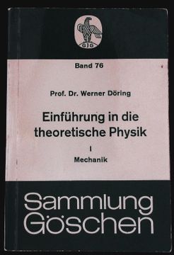 portada Werner Döring: Einführung in die Theoretische Physik/Mechanik. Sammlung Göschen; Bd. 76. (en Alemán)