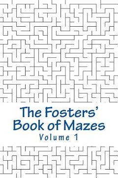 portada The Fosters' Book of Mazes: Volume 1 (en Inglés)