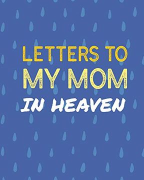 portada Letters to my mom in Heaven: Wonderful mom | Heart Feels Treasure | Keepsake Memories | Grief Journal | our Story | Dear mom | for Daughters | for Sons (in English)
