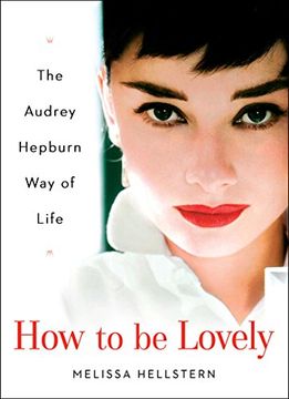 portada How to be Lovely: The Audrey Hepburn way of Life (in English)