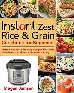 portada Instant Zest Rice & Grain Cookbook for Beginners (en Inglés)