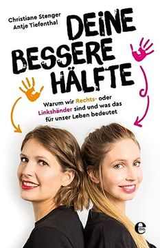 portada Deine Bessere Hälfte: Warum wir Rechts- Oder Linkshänder Sind und was das für Unser Leben Bedeutet (in German)