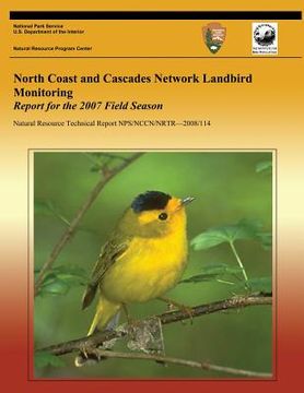 portada North Coast and Cascades Network Landbird Monitoring: Report for the 2007 Field Season (in English)