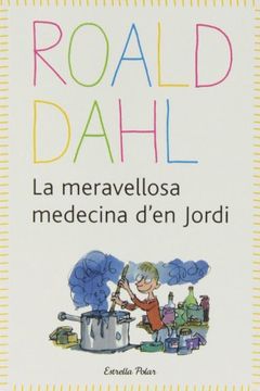 portada La Meravellosa Medecina D'En Jordi (Biblioteca Roald Dahl (Ep)) (en Catalá)