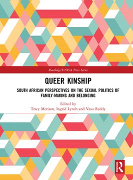 portada Queer Kinship: South African Perspectives on the Sexual Politics of Family-Making and Belonging 