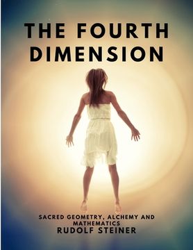 portada The Fourth dimension - Sacred Geometry, Alchemy and Mathematics (in English)