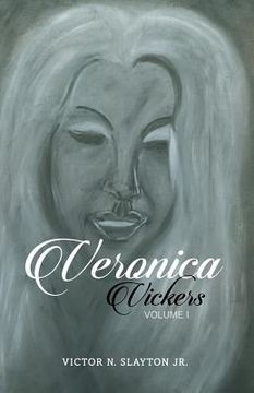 portada Veronica Vickers: Volume I (en Inglés)