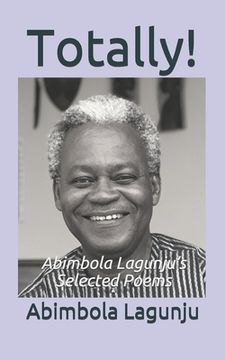 portada Totally!: Abimbola Lagunju's Selected Poems (en Inglés)