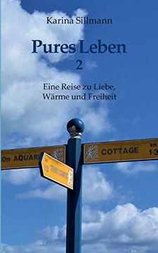 portada Pures Leben 2: Eine Reise zu Liebe, Wärme und Freiheit (en Alemán)