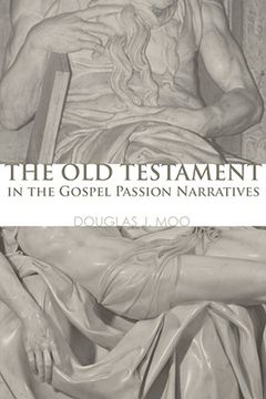 portada the old testament in the gospel passion narratives (en Inglés)