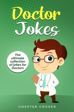 portada Doctors Jokes: Huge Collection Of Funny Doctor Jokes (en Inglés)