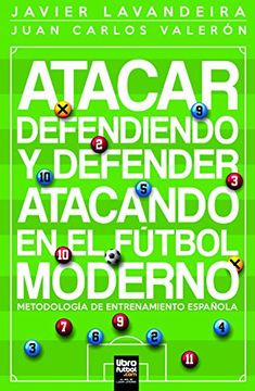 portada Atacar Defendiendo y Defender Atacando en el Fútbol Moderno