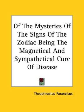 portada of the mysteries of the signs of the zodiac being the magnetical and sympathetical cure of disease