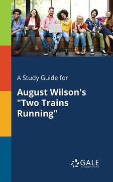 portada A Study Guide for August Wilson's "Two Trains Running"