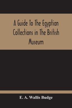 portada A Guide To The Egyptian Collections In The British Museum