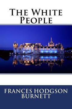 portada The White People Frances Hodgson Burnett (en Inglés)