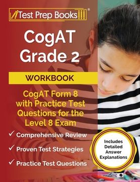 portada CogAT Grade 2 Workbook: CogAT Form 8 with Practice Test Questions for the Level 8 Exam [Includes Detailed Answer Explanations]