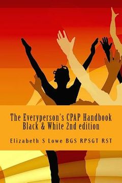 portada The Everyperson's CPAP Handbook 2nd edition: black and white photographs (en Inglés)