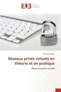 portada Réseaux privés virtuels en théorie et en pratique (en Francés)