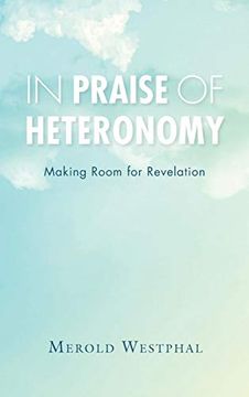 portada In Praise of Heteronomy: Making Room for Revelation (Indiana Series in the Philosophy of Religion) (in English)