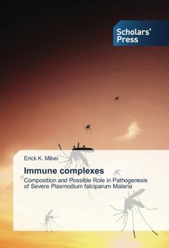 portada Immune complexes: Composition and Possible Role in Pathogenesis of Severe Plasmodium falciparum Malaria