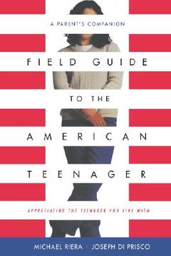 portada field guide to the american teenager: a parent's companion (en Inglés)