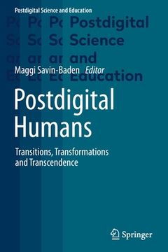 portada Postdigital Humans: Transitions, Transformations and Transcendence (in English)
