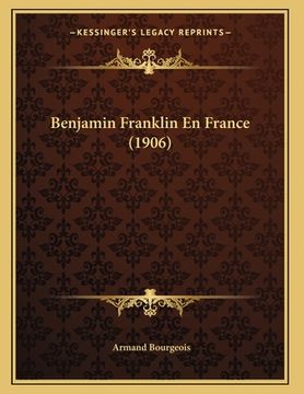 portada Benjamin Franklin En France (1906) (in French)