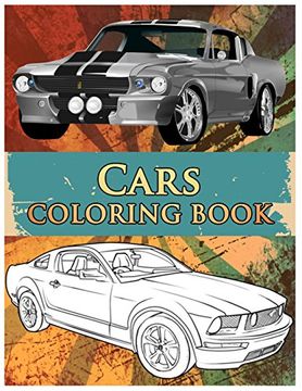 portada Cars Coloring Book: Coloring Book for Kids & Adults, Classic Cars, Cars, and Motorcycle (in English)
