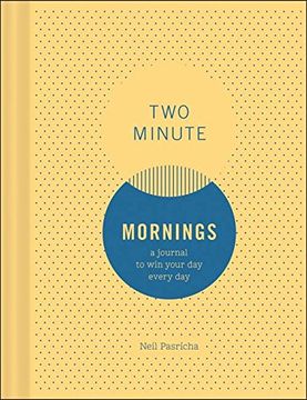 portada Two Minute Mornings: A Journal to win Your day Every day (Journals) (en Inglés)