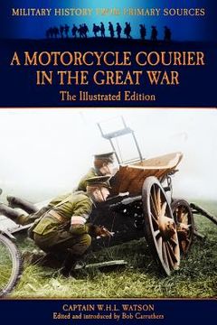 portada a motorcycle courier in the great war - the illustrated edition (in English)