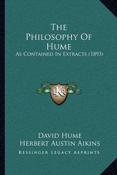 portada the philosophy of hume: as contained in extracts (1893) (en Inglés)