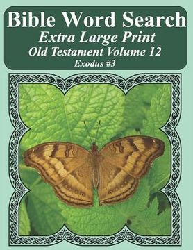 portada Bible Word Search Extra Large Print Old Testament Volume 12: Exodus #3 (en Inglés)